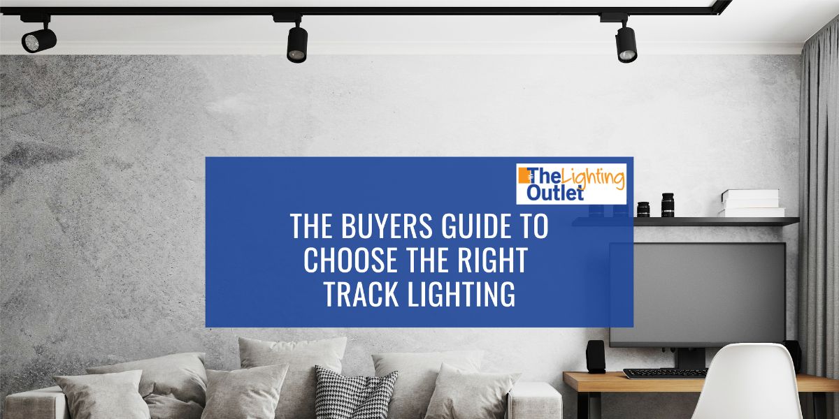 The Buyer's to Choosing the Best Track Lighting - The Lighting Outlet - The Lighting Outlet